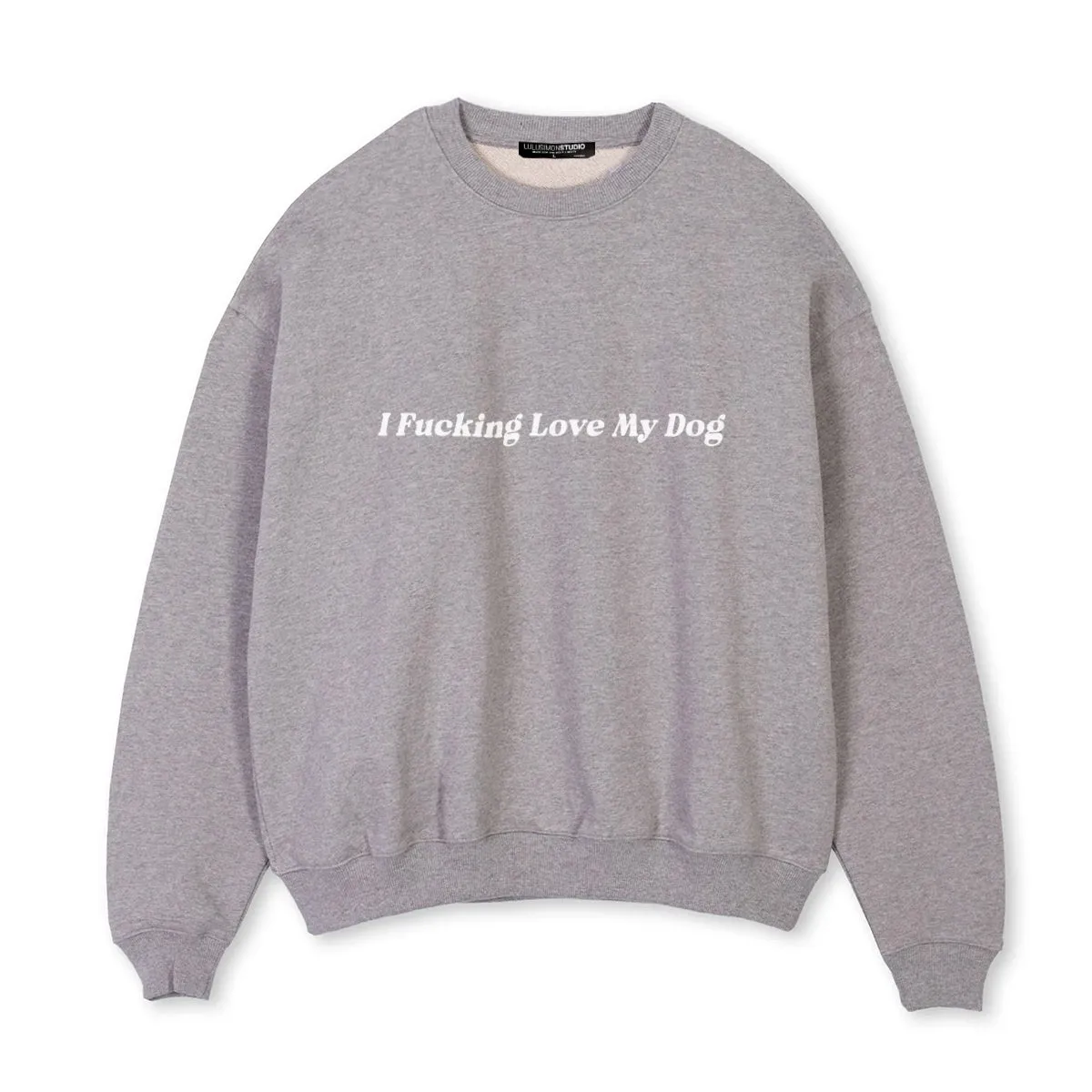 I F*cking Love My Dog Sweatshirt