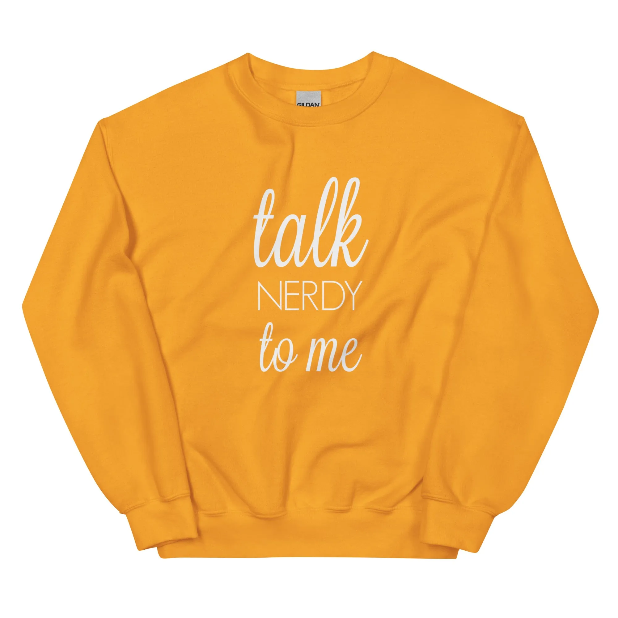 Unisex Sweatshirt - talk NERDY to me